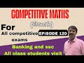 COMPETITIVE MATHS ONLY IN TELUGU EP 120