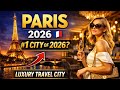 Paris 2026 The World S 1 Luxury Travel Destination