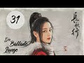 Kostümdrama The Long Ballad Die Lange Ballade EP31 DarstellerInnen Dilireba Wu Lei 