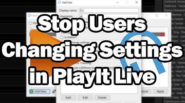 "Stopping users changing settings in PlayIt Live" by PlayIt Software
