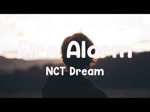 Fire Alarm - NCT Dream {Lyrics Video} 💦