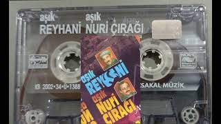 Kaset Sunumu Ve Bizden O Yana [Atişma] - Nuri Çırağı & Yaşar Reyhani Şıknuriçırağı Işma