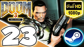 Doom 3: BFG Edition (Doom 3, Nightmare, All PDAs, Lockers, and Video Discs) Part 23 - Site 3