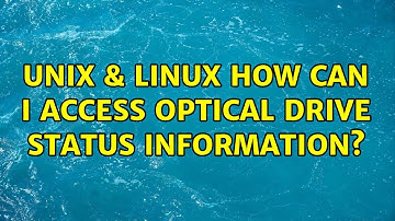Unix & Linux: How can I access optical drive status information?