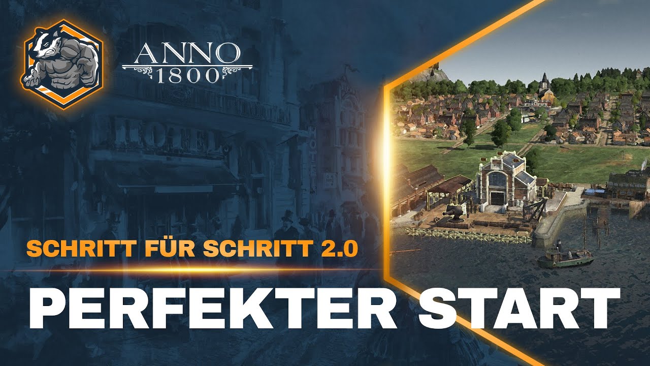 Der perfekte START! Anno 1800 Part 1 Schritt für Schritt 2.0
