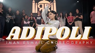 ADIPOLI | Iman Esmail Choreography