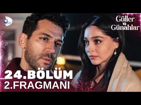 Güller Ve Günahlar 24. Bölüm 2. Fragmanı