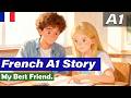 Learn French A1 | My Best Friend | Simple Story |