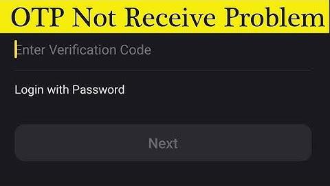How to fix snack video verification code problem??sneak video time verification code not receive