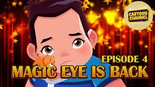 Magic Eye Is Back | Episode 4 | Animated Series For Kids | Cartoons | Toons In English