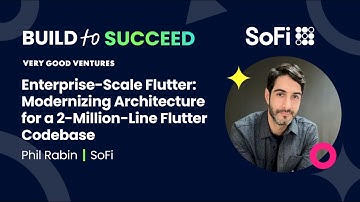 Phil Rabin, SoFi — Enterprise-Scale Flutter: Modernizing Architecture for a 2-Million-Line Flutter C