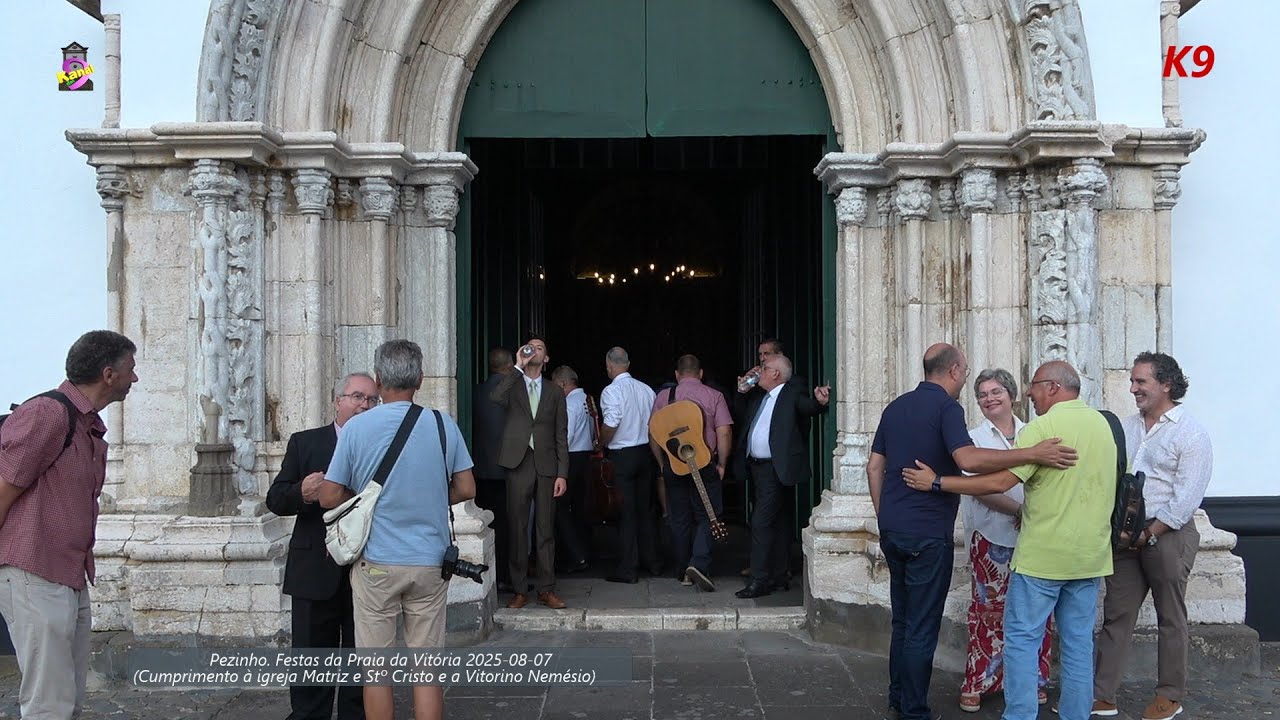 Pezinho: À igreja Matriz, Stº Cristo e a Vitorino Nemésio. Festas da Praia da Vitória (2025-08-07)