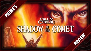 Call of Cthulhu: Shadow of the Comet  (DOS) - [Thoughts & Review]