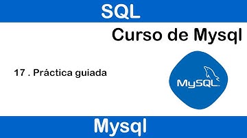 Curso de MySQL #17 II Operadores Lógicos - Práctica guiada