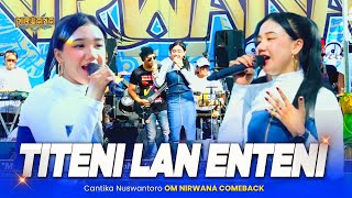 TITENI LAN ENTENI - Cantika Nuswantoro OM NIRWANA COMEBACK Live kabuh JOMBANG