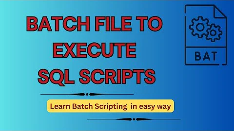 How to Create Batch file to Execute SQL Scripts | By SQL Training | By SQL