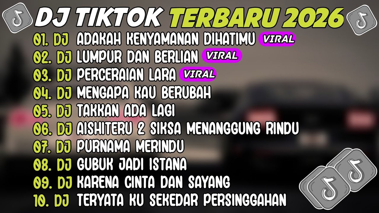 DJ TIKTOK TERBARU 2026 ~ DJ ADAKAH KENYAMANAN DIHATIMU🎵DJ LUMPUR DAN BERLIAN🎵FULL ALBUM