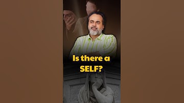 Is there a Self? || Acharya Prashant