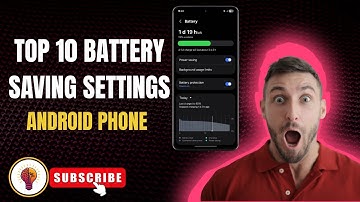 Top 10 Battery Saving Settings On Your Android Phone | Extend Battery Life Easily!
