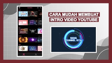 CARA MEMBUAT INTRO VIDEO YOUTUBE MENGGUNAKAN INTRO MAKER