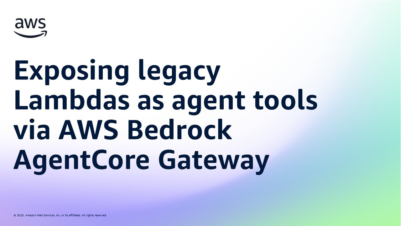 Exposing legacy Lambdas as agent tools via AWS Bedrock AgentCore Gateway | Amazon Web Services