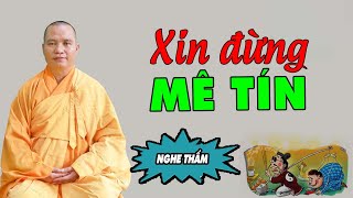 XIN ĐỪNG MÊ TÍN - Lời Khuyên Dành Cho Những Ai Hay Mê Tín Dị Đoan (cực hay) - Thầy Thích Đạo Thịnh screenshot 4