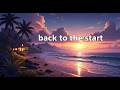 Back to the Start | Deep Chill / Electronic Music
