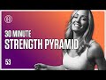 30 MIN Strength Pyramid/ HR12WEEK EXPRESS : Day 53