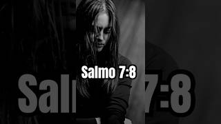 Salmo 7:8 “Si alguna vez te han juzgado sin conocer tu corazón… este salmo es para ti”