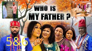 WHO IS MY FATHER 5&6 (NEW TRENDING MOVIE) - FREDERICK LEONARD,UGEZU C UGEZU LATEST NOLLYWOOD MOVIE