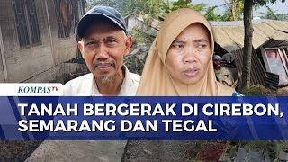 Tak Hanya Di Tegal, Tanah Bergerak Rusak Rumah Warga Di Cirebon Dan Semarang Sapa Malam