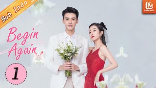 Begin Again [1]【INDO SUB】Wanita Dominan | MangoTV Indonesia