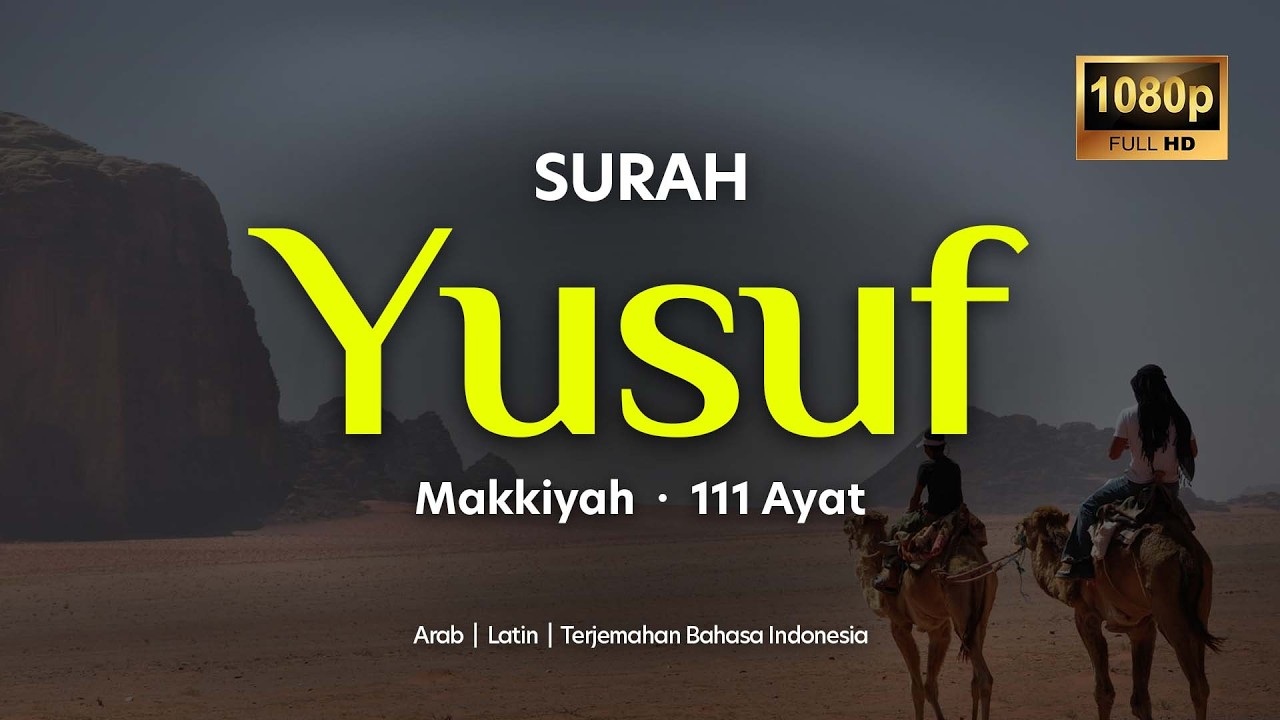 Mudah Mendapat Jodoh - Surah Yusuf 111 Ayat | Murrotal Al-Qur'an Merdu dan Menenangkan Hati