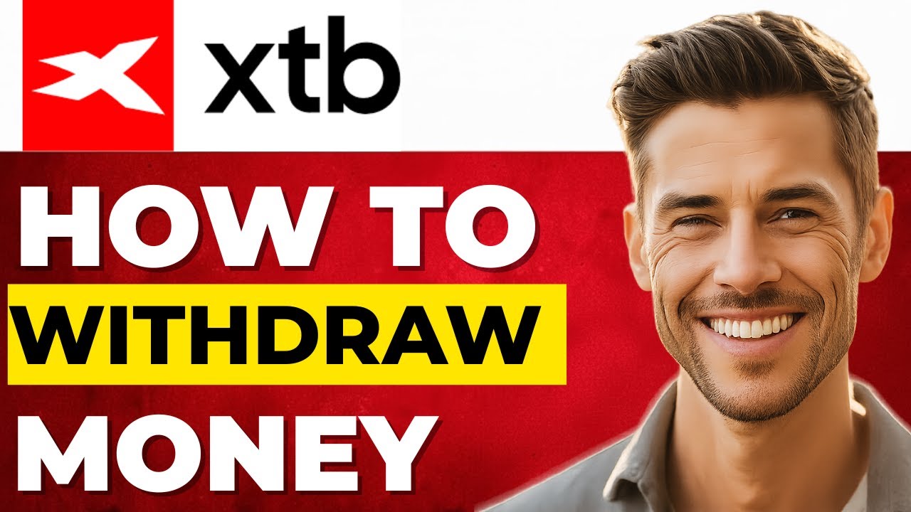 How To Withdraw Money From XTB 2026 (Step-by-Step Guide) - YouTube