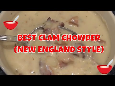 BEST CLAM CHOWDER - NEW ENGLAND STYLE