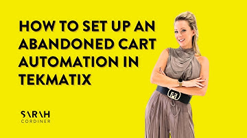 Hoe u een automatisering voor verlaten winkelwagens in Tekmatix instelt