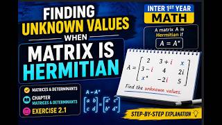 Finding Unknown Values When Matrix Is Hermitian | Inter 1st Year Math | Exercise 2.1