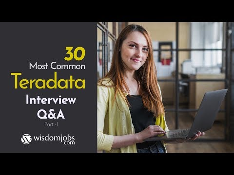 TOP 15 Teradata Interview Questions and Answers 2019 Part-1 | Teradata | Wisdom Jobs