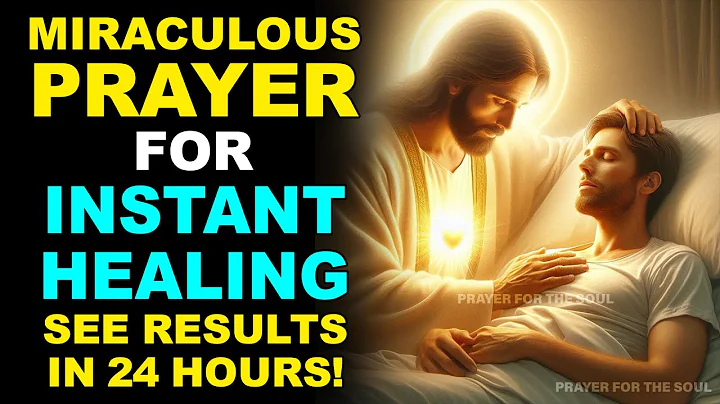 MIRACULOUS PRAYER FOR INSTANT HEALING – SEE RESULTS IN 24 HOURS!
