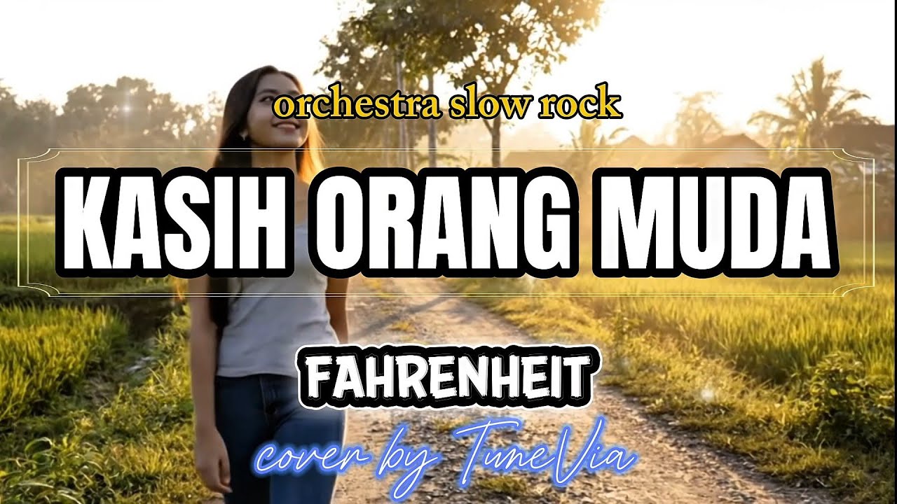 Fahrenheit – Kasih Orang Muda | Cover Versi Nostalgia (Tribute)by TuneVia