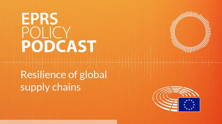 Resilience of global supply chains: Challenges and solutions [Policy Podcast]
