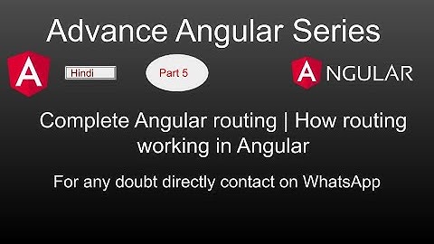 Advanced angular 10 tutorial in Hindi | Part -5  Angular routing