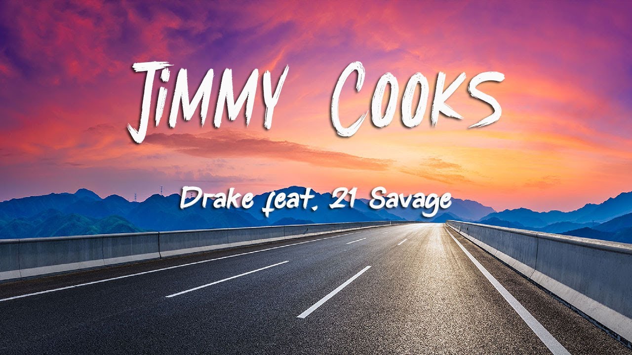 Drake Jimmy Cooks (Lyrics) ft. 21 Savage YouTube