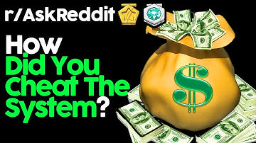 How Did You Cheat The System? (r/AskReddit Top Posts | Reddit Stories)