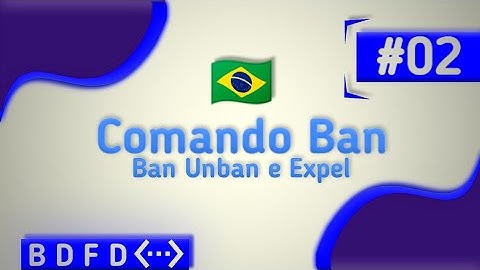 Como fazer comandos de Ban, Unban e Kick! BDFD - Escola para Iniciantes #02