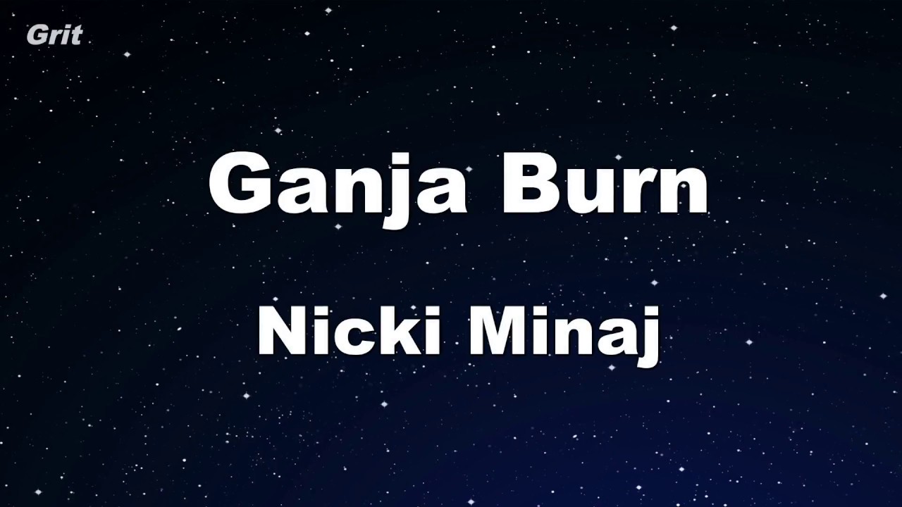 Ganja Burn Nicki Minaj Karaoke No Guide Melody Instrumental Youtube