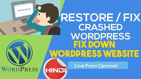 restore crashed wordpress site - wordpress website crashed - fix wordpress website not loading hindi