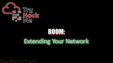 Extending Your Network | TryHackMe Walkthrough