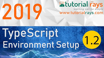 1.2 TypeScript Environment Setup 2019 -  Tutorial Rays |  By Umar Rahman