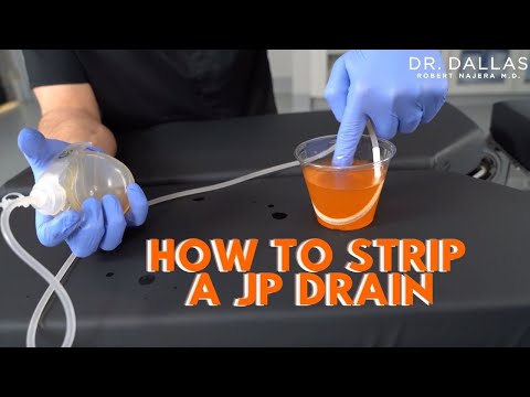 HOW TO STRIP A DRAIN - Dr. Dallas & Jackson Pratt (JP) Drain